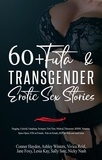  Ashley Winters et  Jane Foxy - 60+ Futa and Transgender Erotic Sex Stories.