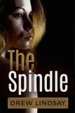  Drew Lindsay - The Spindle.