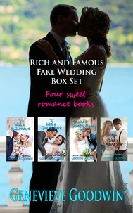  Genevieve Goodwin - Rich and Famous Fake Wedding Box Set - Rich and Famous Fake Weddings, #1.