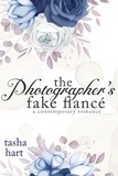  Tasha Hart - The Photographer's Fake Fiancé (A Contemporary Interracial Romance) - UnReal Marriage, #4.