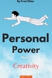  Fred Sittar - Personal Power Book 2 Creativity - Personal Powers, #2.