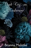  Brianna Malotke et  Ravens Quoth Press - Don't Cry on Cashmere.