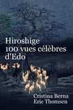  Cristina Berna et  Eric Thomsen - Hiroshige 100 vues célèbres d'Edo.