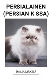  Emilia Mäkelä - Persialainen (Persian Kissa).