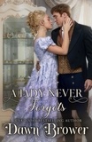  Dawn Brower - A Lady Never Forgets - Lady Be Wicked, #3.