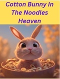  Gary King - Cotton Bunny In The  Noodles Heaven.