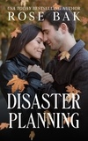  Rose Bak - Disaster Planning - Midlife Crisis Contemporary Romance, #4.