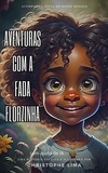  Christophe Lima - Aventuras com a Fada Florzinha - Aventuras de Sofia, #1.