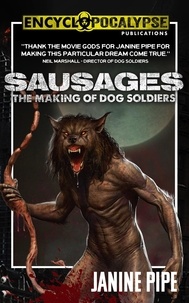  Janine Pipe - Sausages: The Making of Dog Soldiers.
