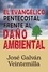  José Galván Veintemilla - El evangélico pentecostal frente al daño ambiental.