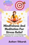  Utkarsh _ - Mindfulness And Meditation For Stress Relief.