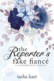  Tasha Hart - The Reporter's Fake Fiancé (A Contemporary Interracial Romance) - UnReal Marriage, #10.