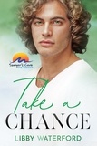  Libby Waterford - Take a Chance - Sawyer's Cove: The Reboot, #4.
