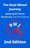  The Dual Wheel Journey - The Dual Wheel Journey Motorcycle Terms Dictionary and Phrasebook - DWJ Dictionary, #2.