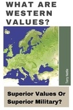  Terry Nettle - What Are Western Values?: Superior Values Or Superior Military?.