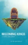  S.R. Greenfield - Becoming Kings.