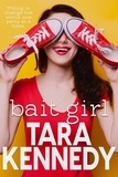  Tara Kennedy - Bait Girl.