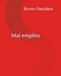  Bruno Pantaleo - Mal empleo.