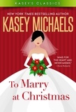  Kasey Michaels - To Marry at Christmas.
