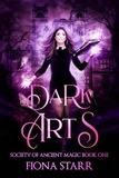  Fiona Starr - Dark Arts - Society of Ancient Magic, #1.