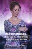  Chariss K. Walker - Abundance: Allowing the Universe to Manifest Your Desires - Finding Serenity, #3.