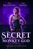  Pip Ballantine et  Tee Morris - The Secret of the Monkey God.