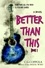  C.G. Coppola - Better Than This - Better Than This, #1.