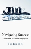 Jun Wei - Navigating Success: The Marine Industry in Singapore.