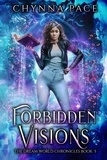  Chynna Pace - Forbidden Visions - The Dream World Chronicles, #5.