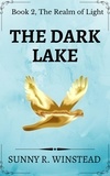  Sunny R. Winstead - The Dark Lake - The Realm of Light, #2.
