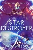  Paul Haedo - Star Destroyer - Peacekeeper Series, #5.
