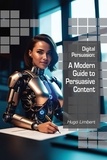  Hugo Limbert - Digital Persuasion: A Modern Guide to Persuasive Content.