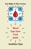  Radhika Vijay - Blood Type-Your Food Guide - Eat Right N Wise, #2.