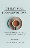  Michelle C.H. Wyatt - 31 Day Soul Food Devotional.
