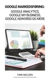  Finn Nielsen - Google Markedsføring: Google Analytics, Google My Business, Google Adwords og mere.