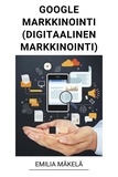  Emilia Mäkelä - Google Markkinointi (Digitaalinen Markkinointi).