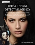  Danny Messer - Triple Threat Detective Agency Volume 2 - Triple Threat Detective Agency Volumes 1, 2, 3.