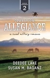  DeeDee Lake et  Susan M. Baganz - Operation Allegiance - Rules of Engagement Military Romance, #2.
