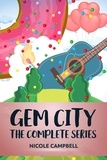  Nicole Campbell - Gem City: The Complete Series.