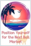  Joshua King - Position Yourself for the Next Bull Market - Financial Freedom, #104.