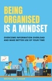  Michael A. Cassar - Being Organised Is A Mindset.