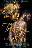  Diana Persaud - Trusting the Wolf - Shifter Tales, #2.