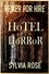  Sylvia Rose - Reiker for Hire - Hotel of Horror - Reiker For Hire - Victorian Detective Murder Mysteries, #2.