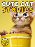  Uncle Amon - Cute Cat Stories - Cute Cat Story Collection, #2.