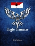  Eric Johnson - 2-4 Cavalry Book 5: Eagle Hammer - 2-4 Cavalry, #5.