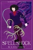  W. V. Fitz-Simon - Spellshock - The Witch of Cheyne Heath, #3.