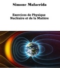  Simone Malacrida - Exercices de Physique Nucléaire et de la Matière.