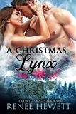  Renee Hewett - A Christmas Lynx - Idlewyld Mates, #1.