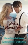  Genevieve Goodwin - How to Wed a Movie Star - Rich and Famous Fake Weddings, #4.