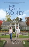  B. E. Baker - Seed Money - The Scarsdale Fosters, #1.